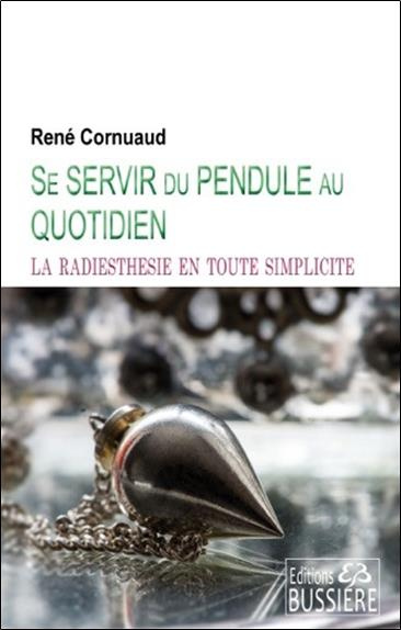 Emprunter Se servir du pendule au quotidien livre