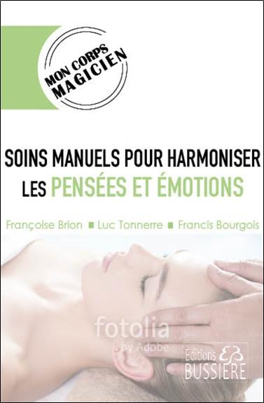 Emprunter Soins manuels pour harmoniser pensées et émotions livre