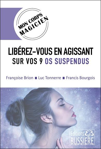 Emprunter Libérez-vous en agissant sur vos os suspendus livre
