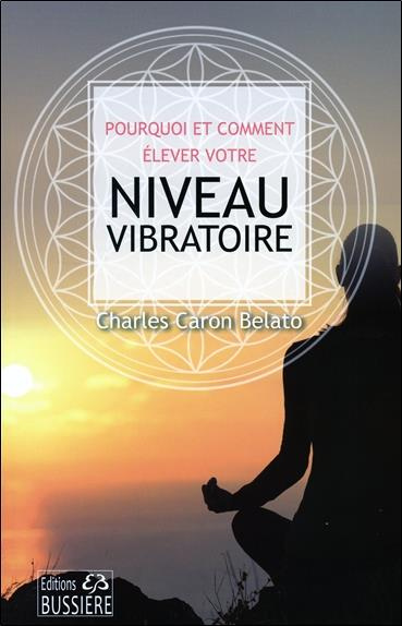 Emprunter Pourquoi et comment élever votre niveau vibratoire livre