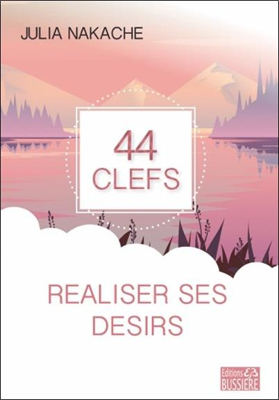 Emprunter 44 clefs pour réaliser ses désirs livre