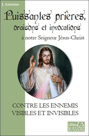 Emprunter Puissantes prières, oraisons et invocations à notres Seigneur Jésus Christ livre