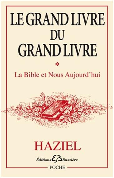 Emprunter Grand livre du grand livre. Tome 1, La Bible et nous aujourd'hui livre