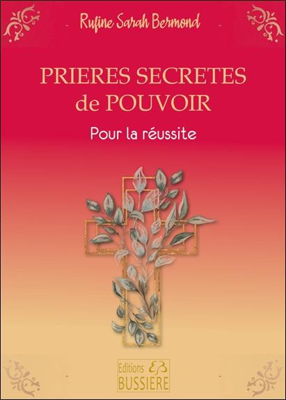 Emprunter Prières secrètes de pouvoir. Pour la réussite livre