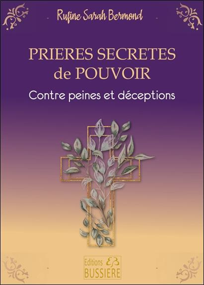 Emprunter Prières secrètes de pouvoir. Contre peines et déceptions - Par l'intercession de la Sainte Vierge Ma livre
