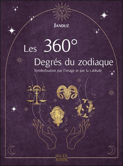 Emprunter Les 360 degrés du zodiaque. Symbolisation par l'image et par la cabbale livre