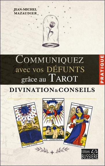 Emprunter Communiquez avec vos défunts grâce au Tarot. Divination & conseils livre