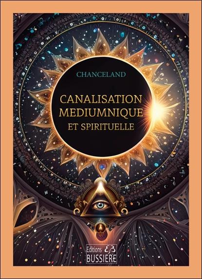 Emprunter Canalisation médiumnique et spirituelle livre