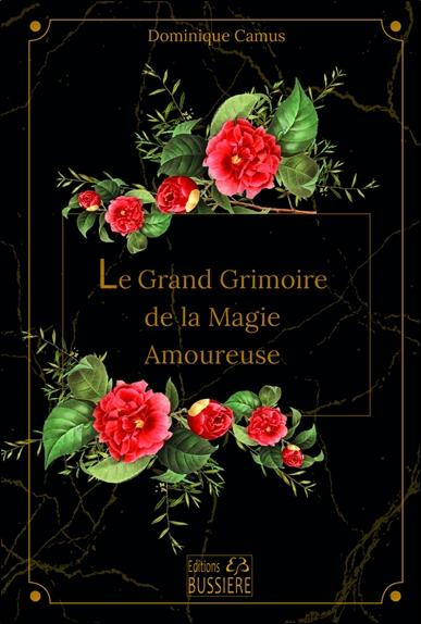 Emprunter Le grand grimoire de la magie amoureuse livre