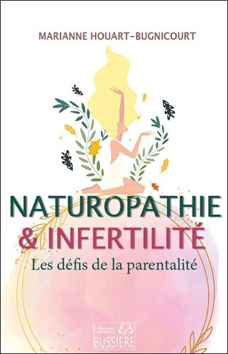 Emprunter Naturopathie & infertilité. Les défis de la parentalité livre