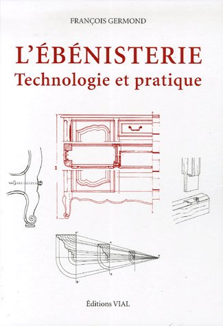 Emprunter L'ébénisterie. Technologie et pratique livre