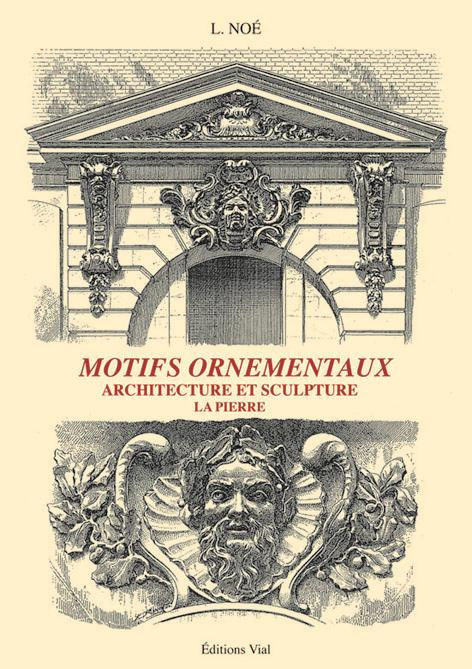 Emprunter Motifs ornementaux. Architecture et sculpture pierre livre
