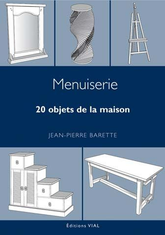 Emprunter Menuiserie. 20 objets de la maison livre