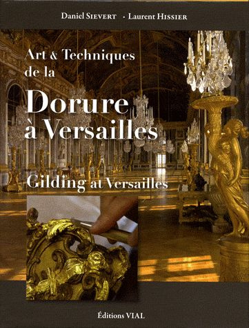 Emprunter Art & Techniques de la Dorure à Versailles. Edition bilingue français-anglais livre
