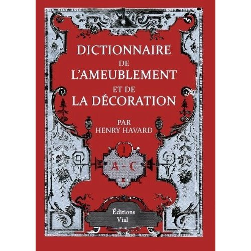 Emprunter Dictionnaire de l'ameublement et de la décoration. 4 volumes livre