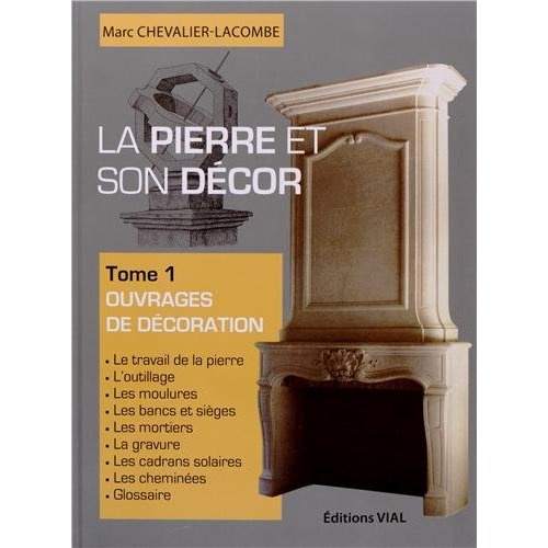 Emprunter La pierre et son décor. Tome 1, Ouvrages de décoration livre