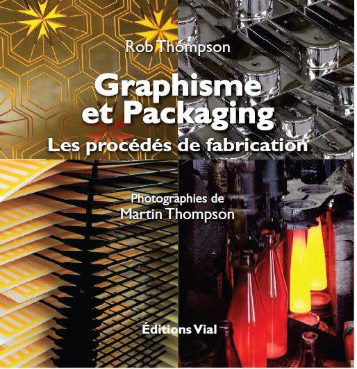 Emprunter Graphisme et packaging. Les procédés de fabrication livre