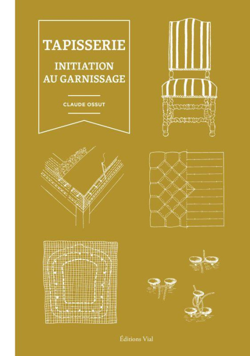 Emprunter La tapisserie. Initiation au garnissage livre