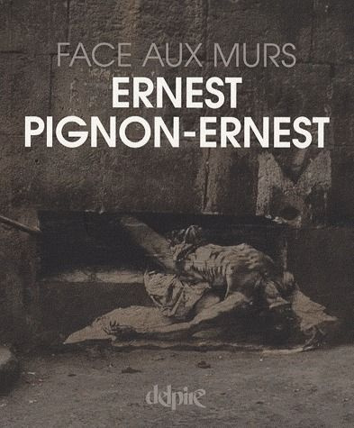 Emprunter Ernest Pignon-Ernest. Face aux murs livre