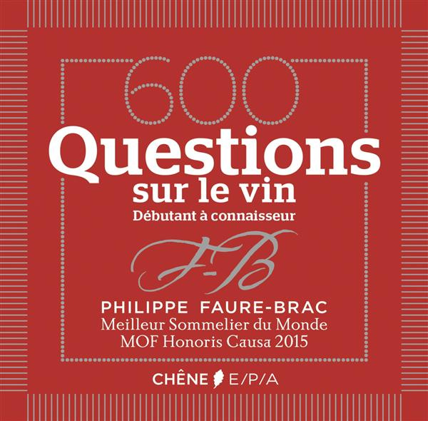 Emprunter 600 questions sur le vin. Débutant à connaisseur livre