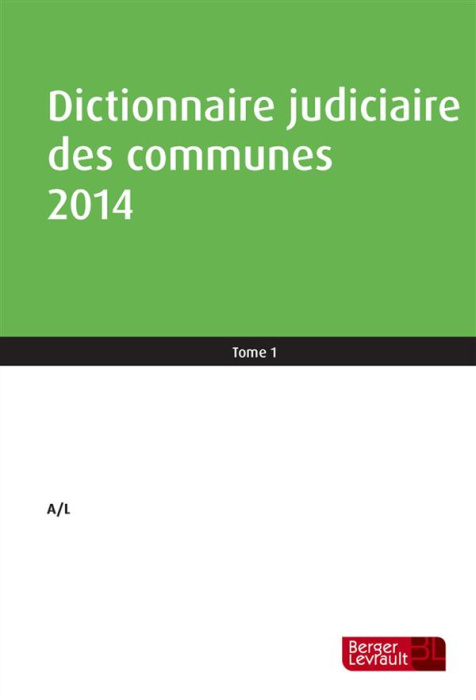 Emprunter Dictionnaire judiciaire des communes 2014. Coffret 2 volumes, 21e édition livre