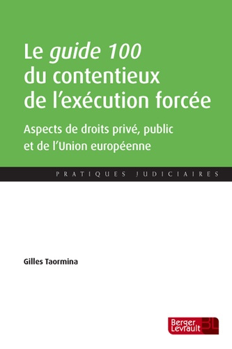 Emprunter Le guide 100 du contentieux de l'exécution forcée. Aspects de droit interne privé et public et de dr livre