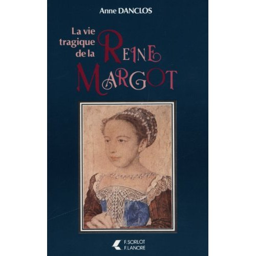 Emprunter La Vie tragique de la reine Margot livre