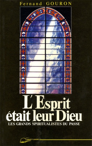 Emprunter L'esprit était leur Dieu. Les grands spiritualistes du passé livre