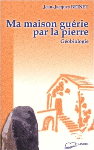 Emprunter Ma maison guérie par la pierre livre