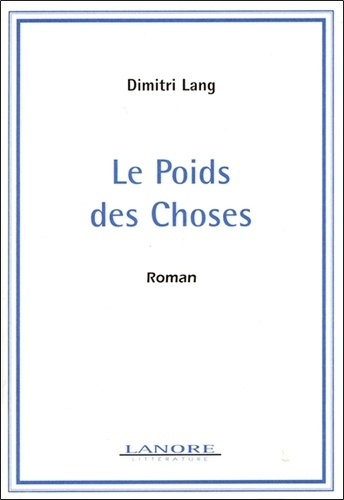 Emprunter Le poids des choses livre