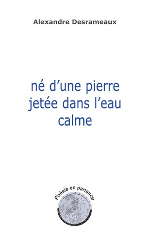 Emprunter Né d'une pierre jetée dans l'eau calme - Poésie en partance livre