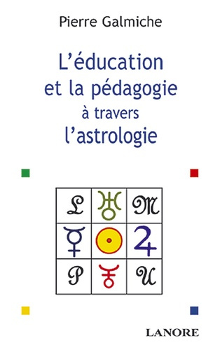 Emprunter La pédagogie et l'éducation à travers l'astrologie. Comprendre pour mieux agir livre