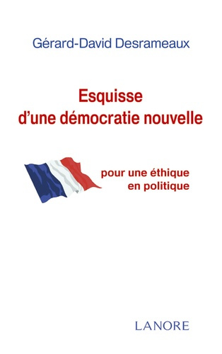 Emprunter Esquisse d'une démocratie nouvelle. Pour une éthique en politique livre