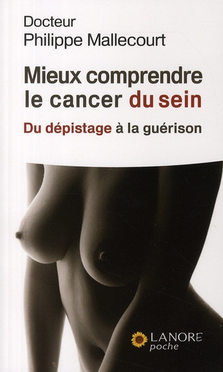 Emprunter Mieux comprendre le cancer du sein. Du dépistage à la guérison livre