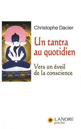 Emprunter Un tantra au quotidien. Vers un éveil de la conscience livre