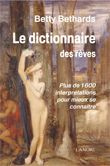 Emprunter Le dictionnaire des rêves. Plus de 1600 interprétations pour mieux se connaître livre