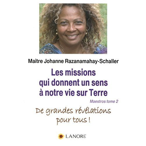 Emprunter Maestros Tome 2, Les missions qui donnent un sens à notre vie sur Terre. De grandes révélations pour livre