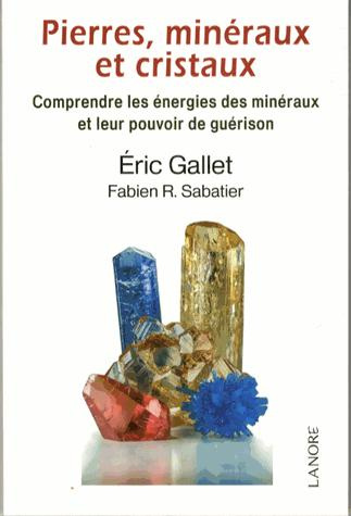 Emprunter Pierres, minéraux et cristaux : comprendre les énergies des minéraux et leur pouvoir de guérison livre