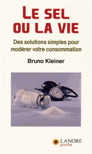 Emprunter Le sel ou la vie. Des solutions simples pour modérer votre consommation livre