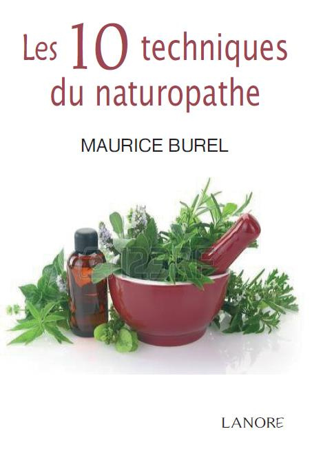 Emprunter Les 10 techniques du naturopathe. Abrégé de naturopathie livre