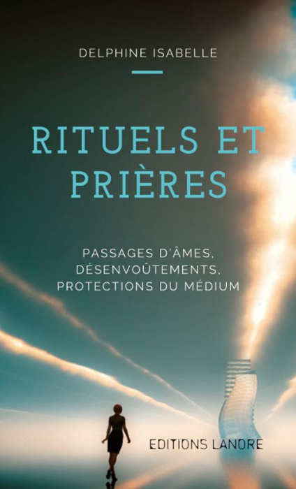 Emprunter Rituels et prières. Passages d'âmes, désenvoûtements, protection du médium livre