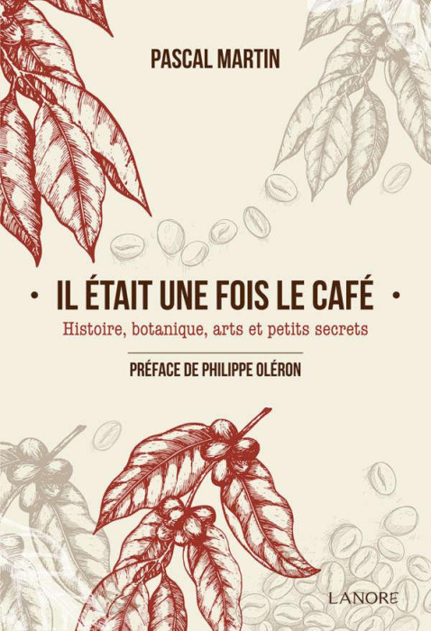 Emprunter Il était une fois le café. Histoire, botanique, arts et petits secrets livre