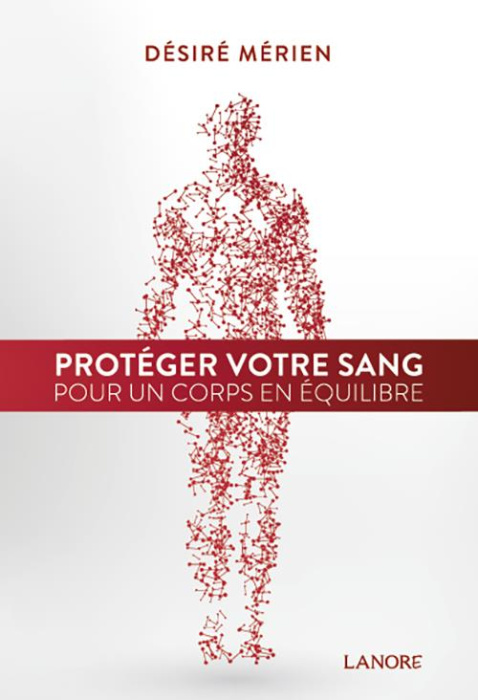 Emprunter Protéger votre sang pour un corps en équilibre livre