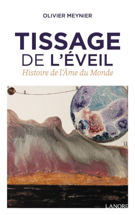 Emprunter Tissage de l'éveil. Histoire de l'âme du monde livre