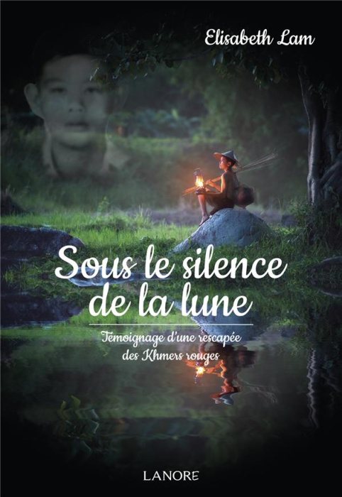 Emprunter Sous le silence de la lune. Témoignage d'une rescapée des Khmers rouges livre