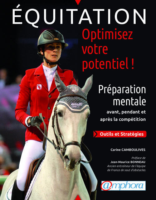 Emprunter Equitation, optimisez votre potentiel ! Préparation mentale avant, pendant et après la compétition livre