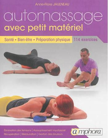 Emprunter Automassage avec petit matériel. Santé, bien-être, préparation physique, 114 exercices livre