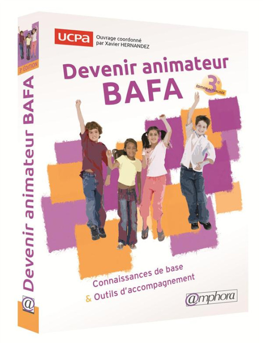 Emprunter Devenir animateur BAFA. Connaissances de base & Outils d?accompagnement, 3e édition livre