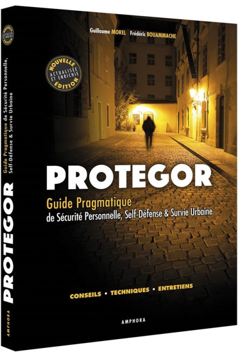 Emprunter Protegor. Guide pragmatique de sécurité personnelle, self-défense & survie urbaine, 2e édition livre