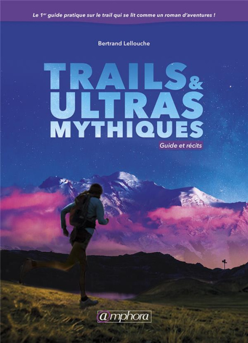 Emprunter Trails et ultras mythiques. Guide et récits livre
